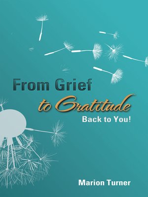 cover image of From Grief to Gratitude